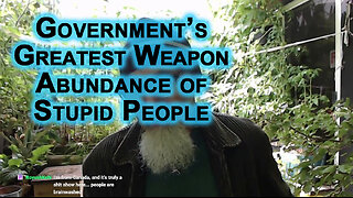 Western Government’s Greatest Weapon Is an Abundance of Stupid People