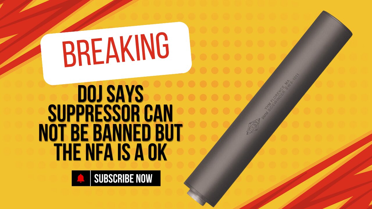 Breaking: DOJ Says Suppressors Can Not Be Banned......But Can Be Regulated Under The NFA