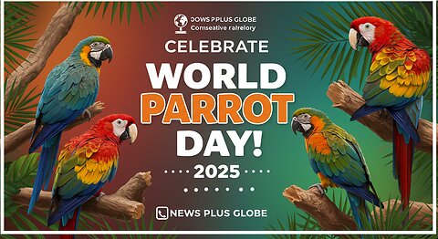 World Parrot Day 2025: Celebrate & Protect These Colorful Wonders! 🦜🌍