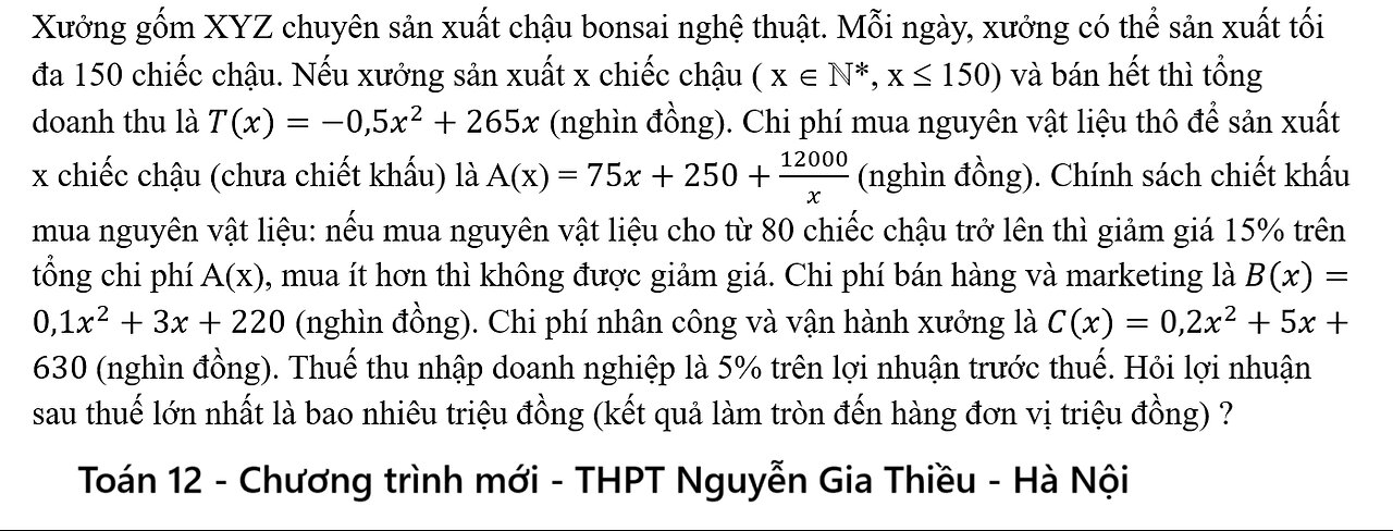 Xưởng gốm XYZ chuyên sản xuất chậu bonsai nghệ thuật. Mỗi ngày, xưởng có thể