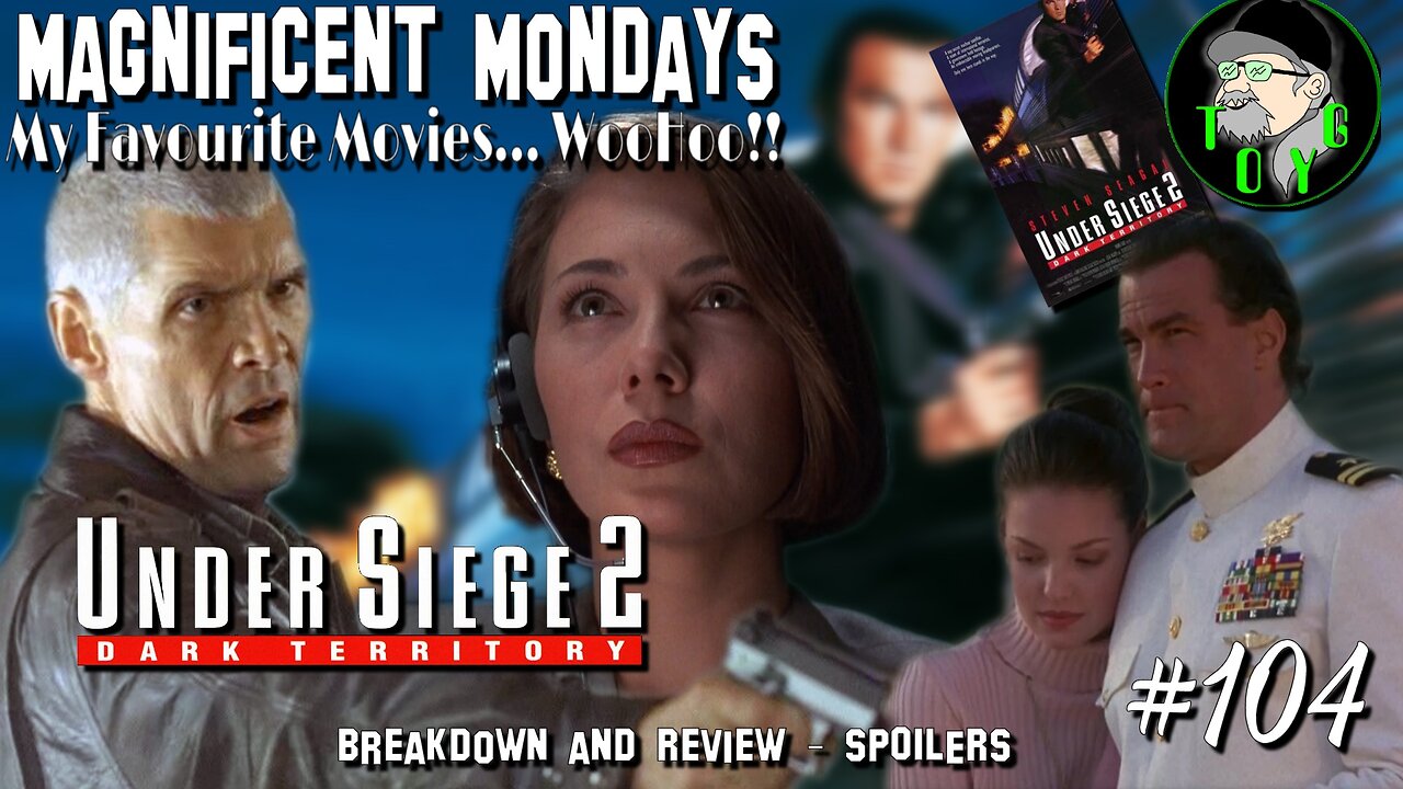 TOYG! Magnificent Mondays #104 - Under Siege 2 (1995) Breakdown and Review - SPOILERS
