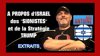 ISRAËL, les SIONISTES et la Stratégie TRUMP _ exposé par ANTOINE (Hd 720)
