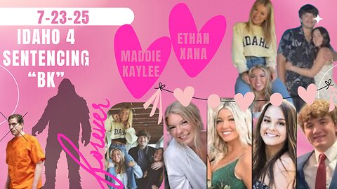 NO BREAKS Idaho 4 Murders BK Sentencing Hearing 7-23-25 Justice for Ethan, Kaylee, Maddie & Xana