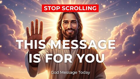God Says: Stop Scrolling – This Message Is For You | God Message Today | God's Message Now