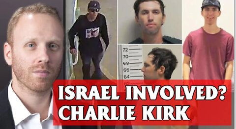 The Charlie Kirk Assassination Mystery: An Israeli Link? Max Blumenthal