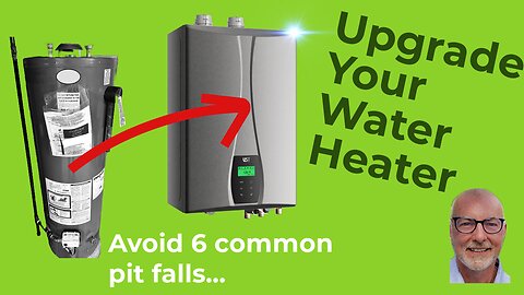 UPGRADE from a Tank Water Heater to a 96% Tankless Water Heater and AVOID 6 Common Pitfalls