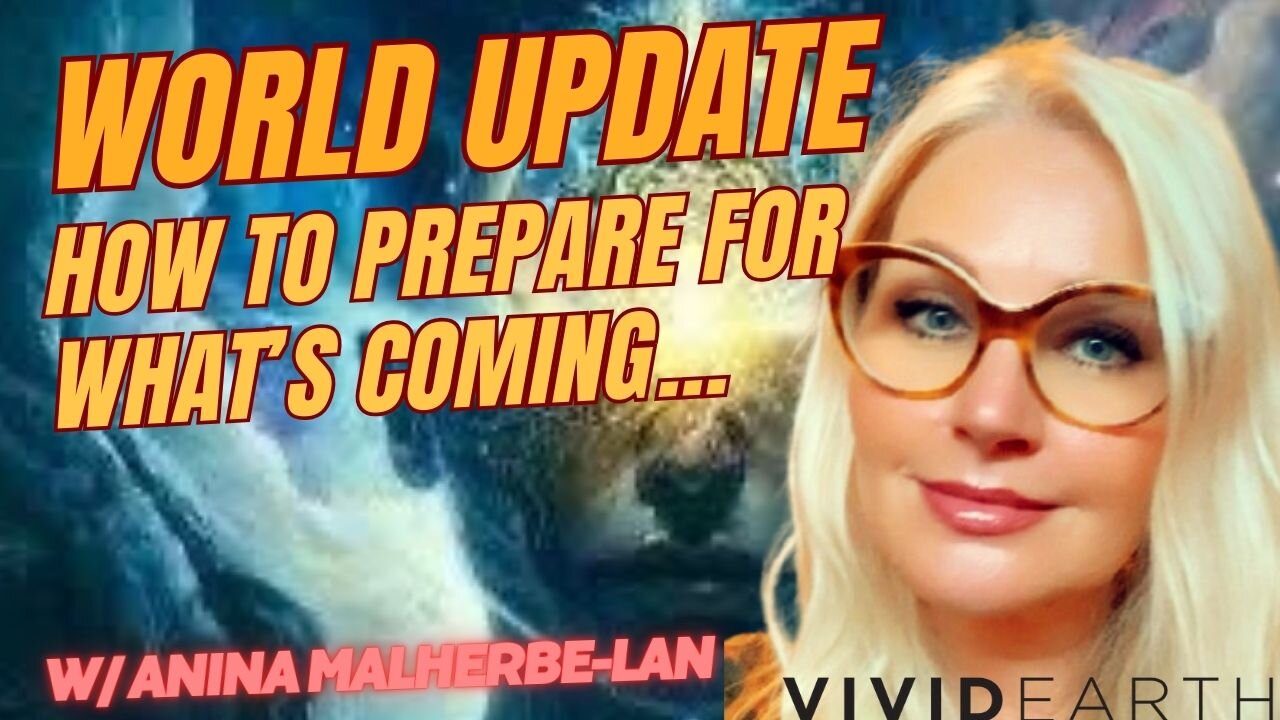 WORLD UPDATE: WHAT TO DO TO PREPARE FOR THE SHIFT!
