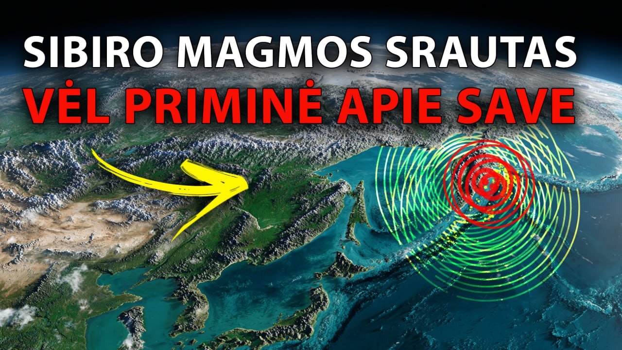 M7.8 Kamčiatkoje: geodinaminis ryšys su Sibiro magmos srautu