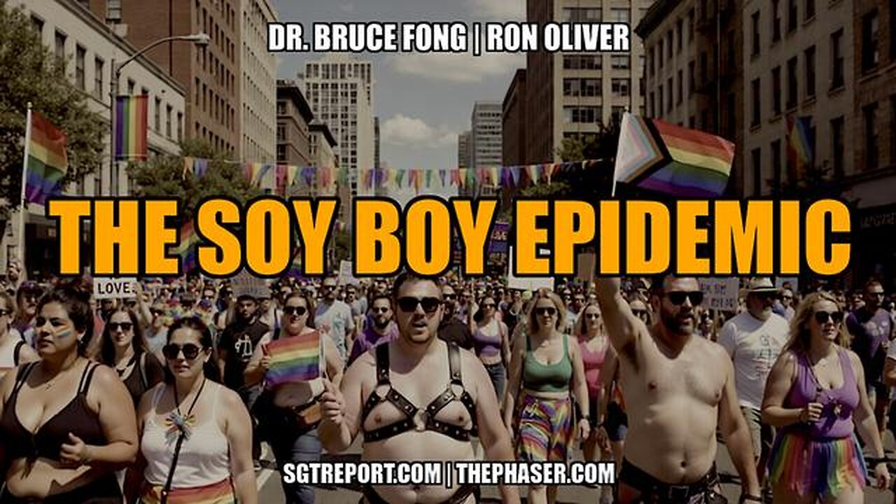 THE SOY BOY EPIDEMIC & BREAKING NEWS -- Dr. Fong & Ron Oliver