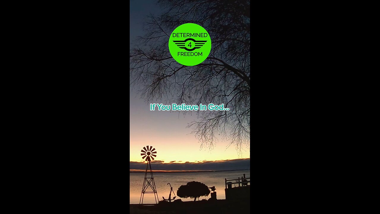 If You Believe In God...