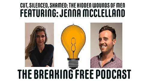 Cut, Silenced, Shamed: The Hidden Wounds Of Men. Featuring: Jenna McClelland.