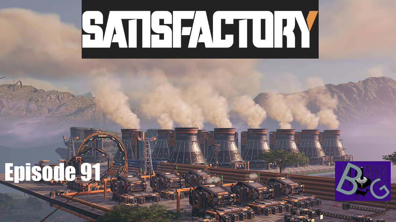 Satisfactory 1.0 Playthrough Episode 91 (pt 1)
