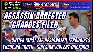 [Ep 747] They Got Him!! | Antifa A Terrorist Organization | Left’s Violent Rhetoric [NOT Both Sides]