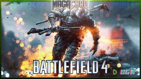 BGN | Chad Plays Battlefield 4!