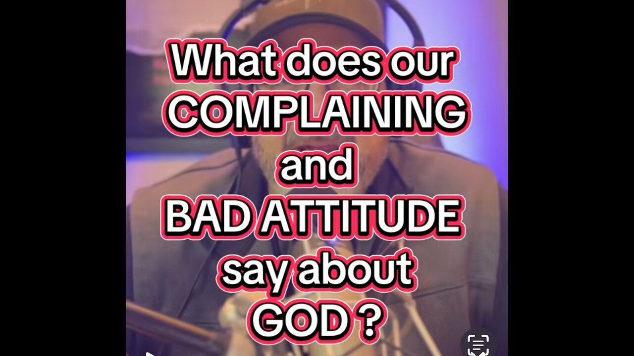 When a Christian complains, what are they silently saying about God