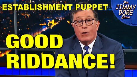 Establishment Tool Stephen Colbert Gets Cut Loose By Establishment