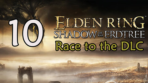 Elden Ring - Race to the DLC - 10 - Raya Lucaria