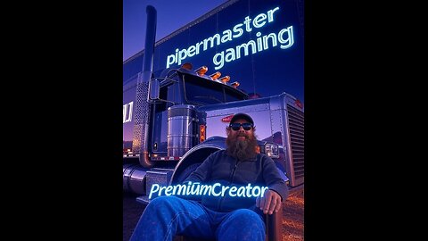 Pipermaster Gaming and Stuff LIVE ON RUMBLE!!!!!!!!!!!!!!