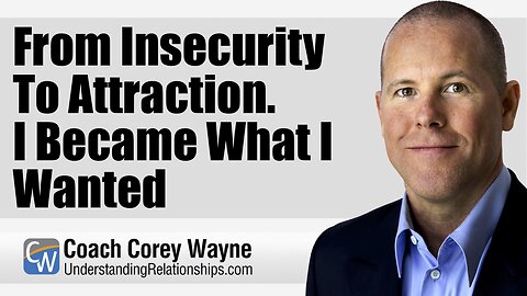 From Insecurity To Attraction. I Became What I Wanted