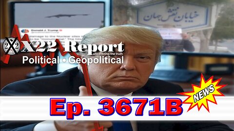 X22 Report Episode #3671B - [DS] Panic, DHS Issues Warning, Trump Now Has The Leverage, No War,Peace