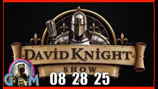 DAVID KNIGHT (Full Show) 08_28_25 Thursday