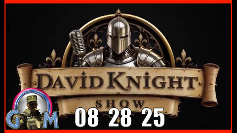 DAVID KNIGHT (Full Show) 08_28_25 Thursday