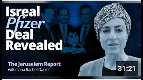 "Live Report: Ilana Rachel Daniel Reveals Israel Pfizer Deal from Jerusalem"