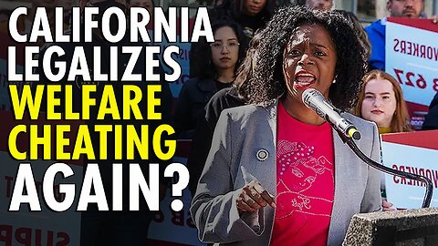 California Dems Want to LEGALIZE $25,000 Welfare Fraud - Taxpayers PAY the Price