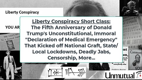 Liberty Conspiracy Short: 5th Anniversary of Trump's Unconstitutional COVID "Emergency"