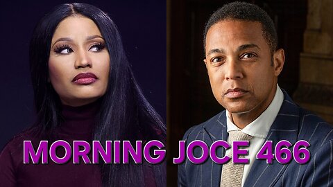 Morning Joce 466: Nicki Minaj, Don Lemon, Teather Black Panthers, Jasmine Crockett, Mr. Tendernism‼️