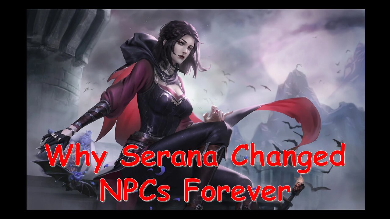 Why Serana Changed NPCs Forever