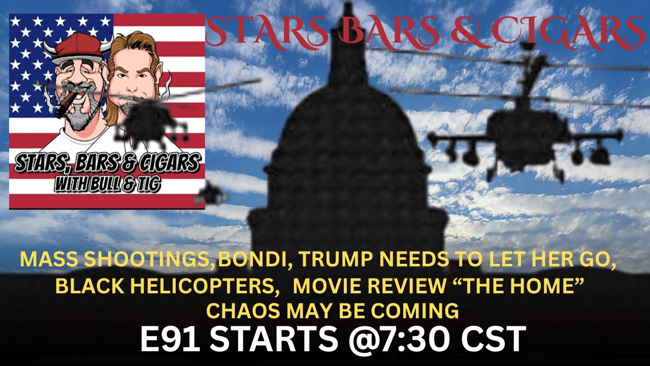 STARS BARS & CIGARS E91 "BLACK HELICOPTERS"