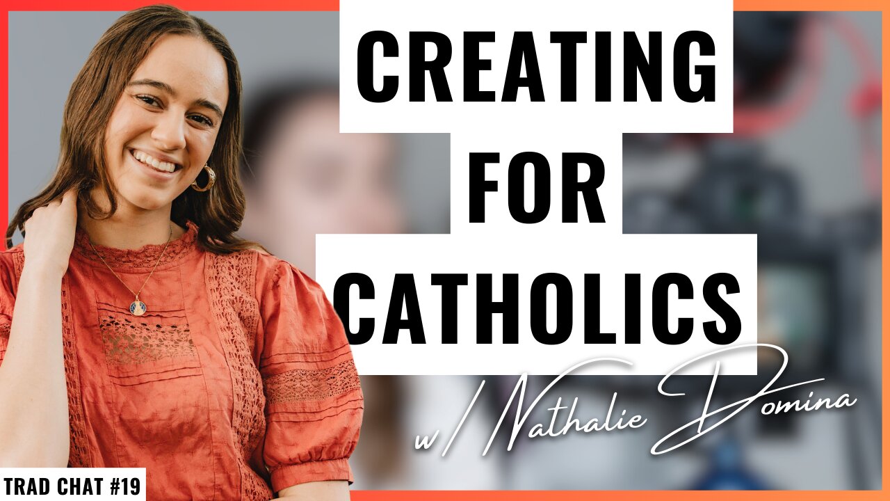 Catholic Content, Fashion, and Modesty w/ Nathalie Domina | Trad Chat #19