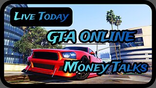 Live Today. GTA Online. Money Talks.