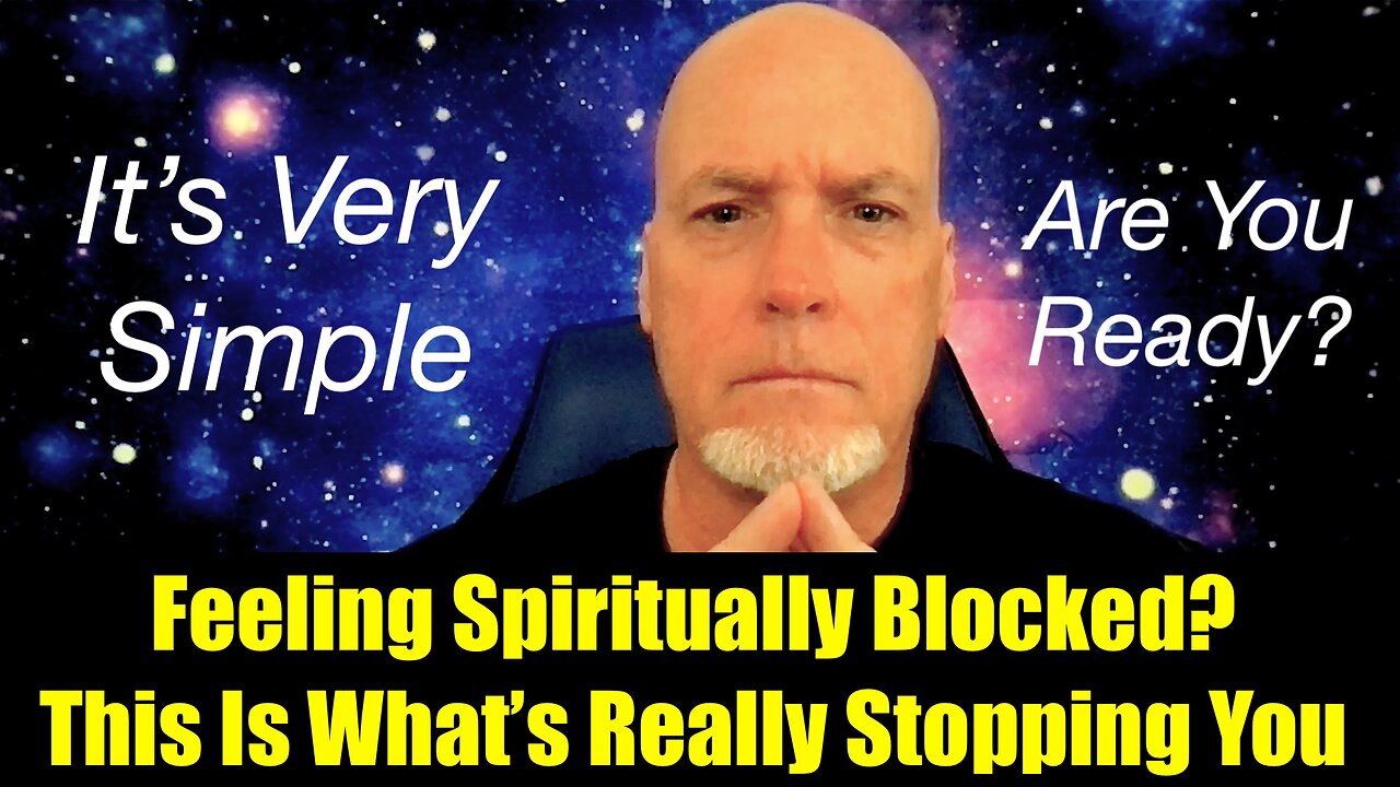 Feeling Spiritually Blocked? Here's What's Really Stopping You