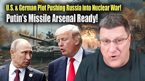 Scott Ritter: U.S.-German Provocations Risk Nuclear War as Putin Prepares Missile Response