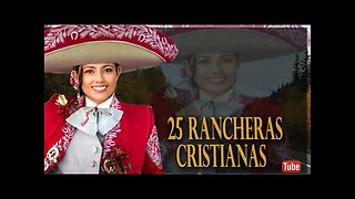 Rancheras Cristianas - 25 Hermosas Canciones Con Gozo Éxitos - Alabanza Musica Cristiana.