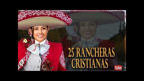 Rancheras Cristianas - 25 Hermosas Canciones Con Gozo Éxitos - Alabanza Musica Cristiana.