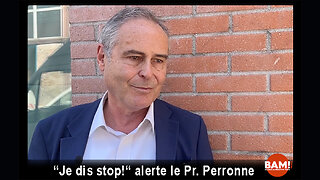 Je dis stop! " alerte le Pr. Perronne "
