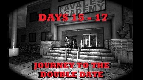 7 Days to Die | Journey to the Double Date (Ep 8) days 15 - 17