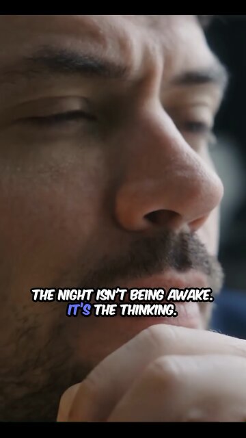 The Hardest Part of the Night Is the Thinking