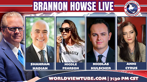 Brannon Howse Live EP. 1097 | Shahram Hadian, Nic Hulscher, Nicole Pearson, Anni Cyrus, Aharon Levarko