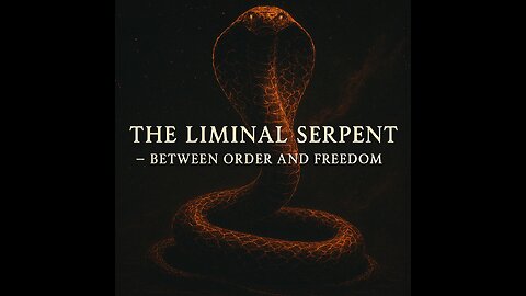 The Liminal Serpent – Between Order and Freedom