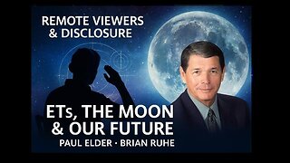 Remote Viewing ETs, the Moon & Our Future – Paul Elder with Brian Ruhe