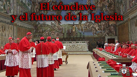 El cónclave y el futuro de la Iglesia