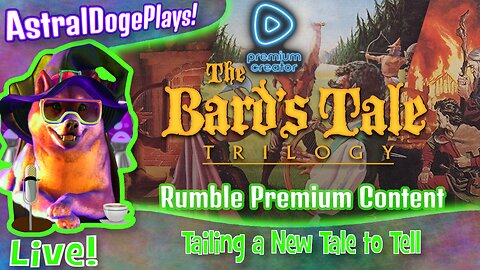 The Bard's Tale ~LIVE!~ Tailing a New Tale to Tell