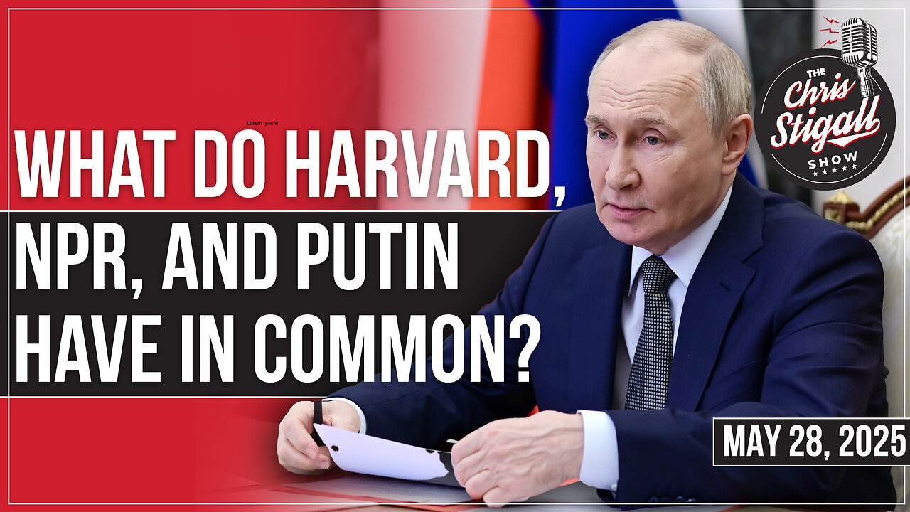 What Do Harvard, NPR, and Putin Have in Common?
