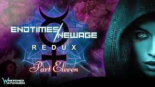 End Times/New Age Redux Part 11 - Spiritual Schooling