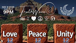 TruthWave : SunSET Energy SESSION - December 9 2025