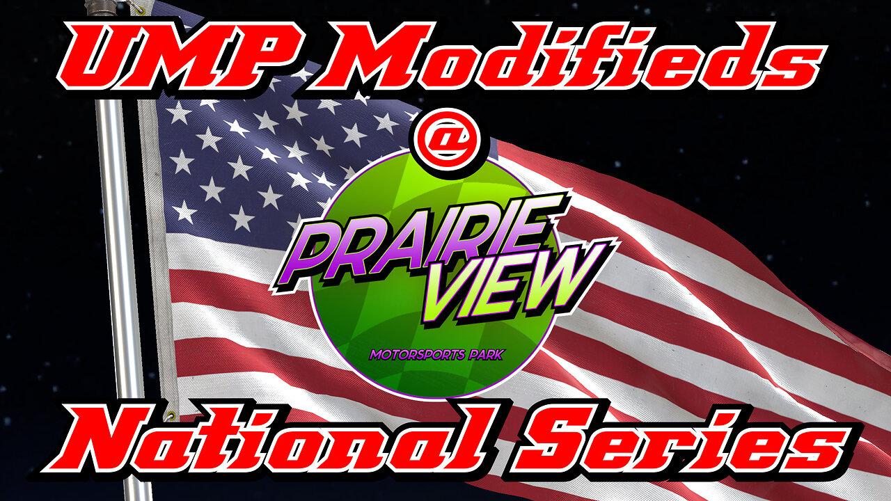 UMP Modifieds at Prairie View